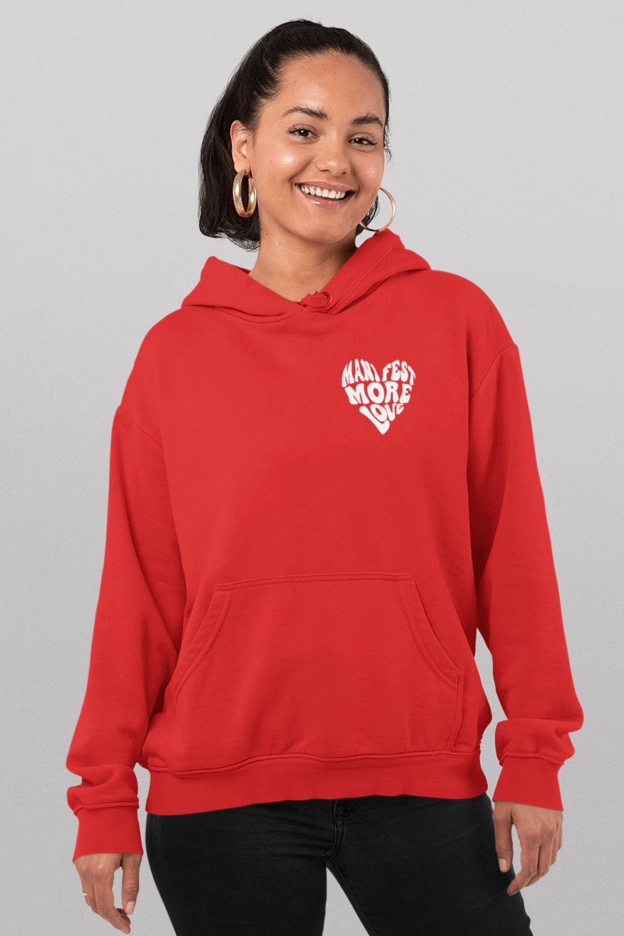 MANIFEST MORE LOVE Unisex Hooded Sweatshirt (Both Side Printed)