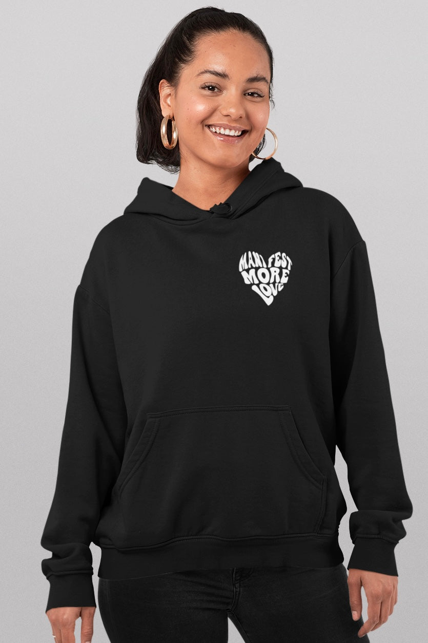 MANIFEST MORE LOVE Unisex Hooded Sweatshirt (Both Side Printed)